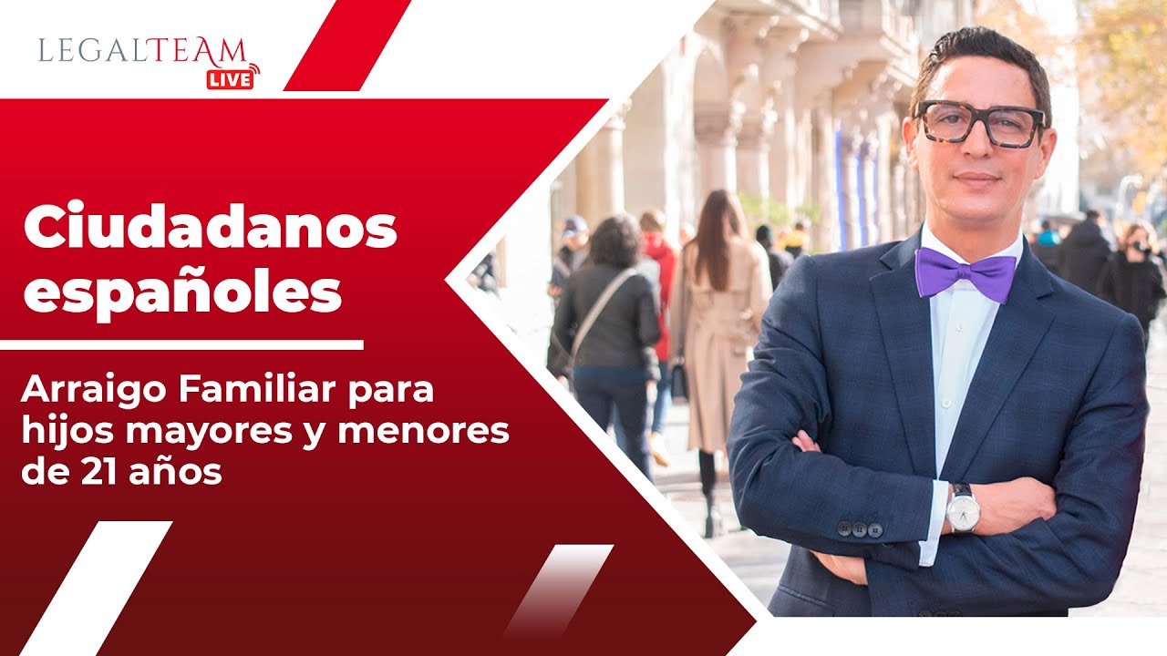 arraigo familiar hijo mayor de 21 años