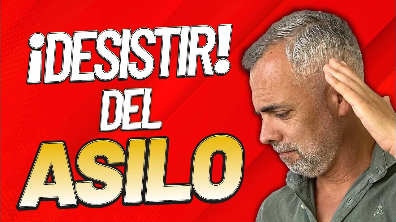 como desistir del asilo en españa