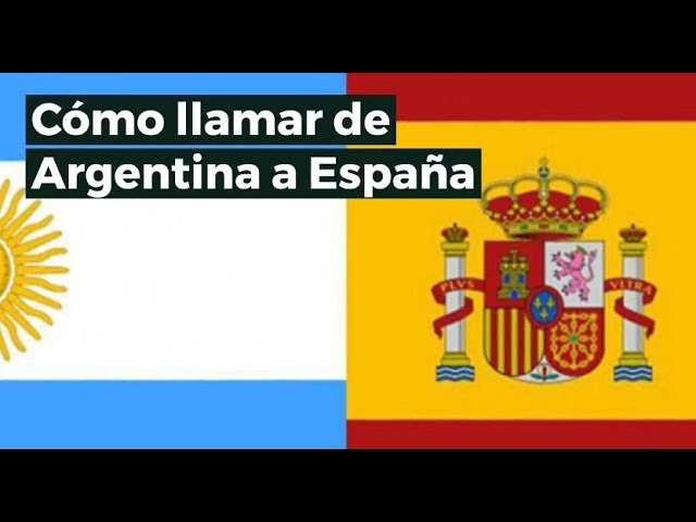 como llamar a argentina desde españa