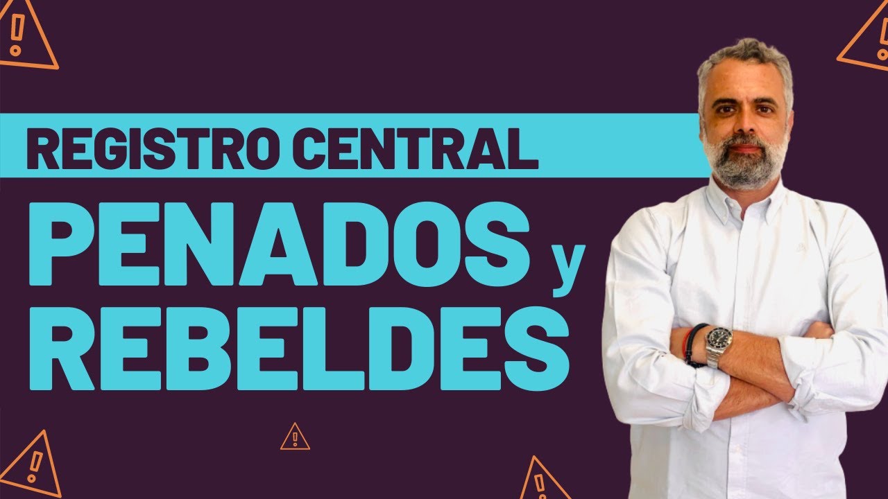 consultar el registro central de penados y rebeldes