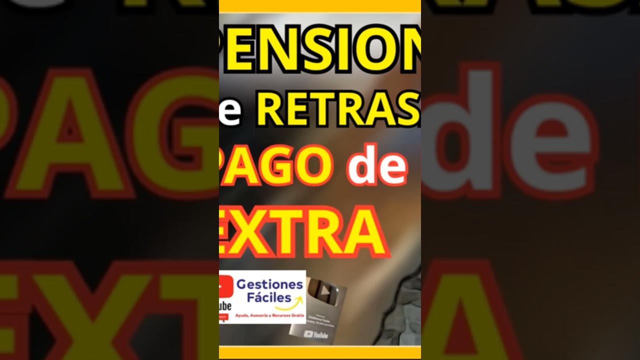 cuándo se cobran los atrasos de la pensión no contributiva