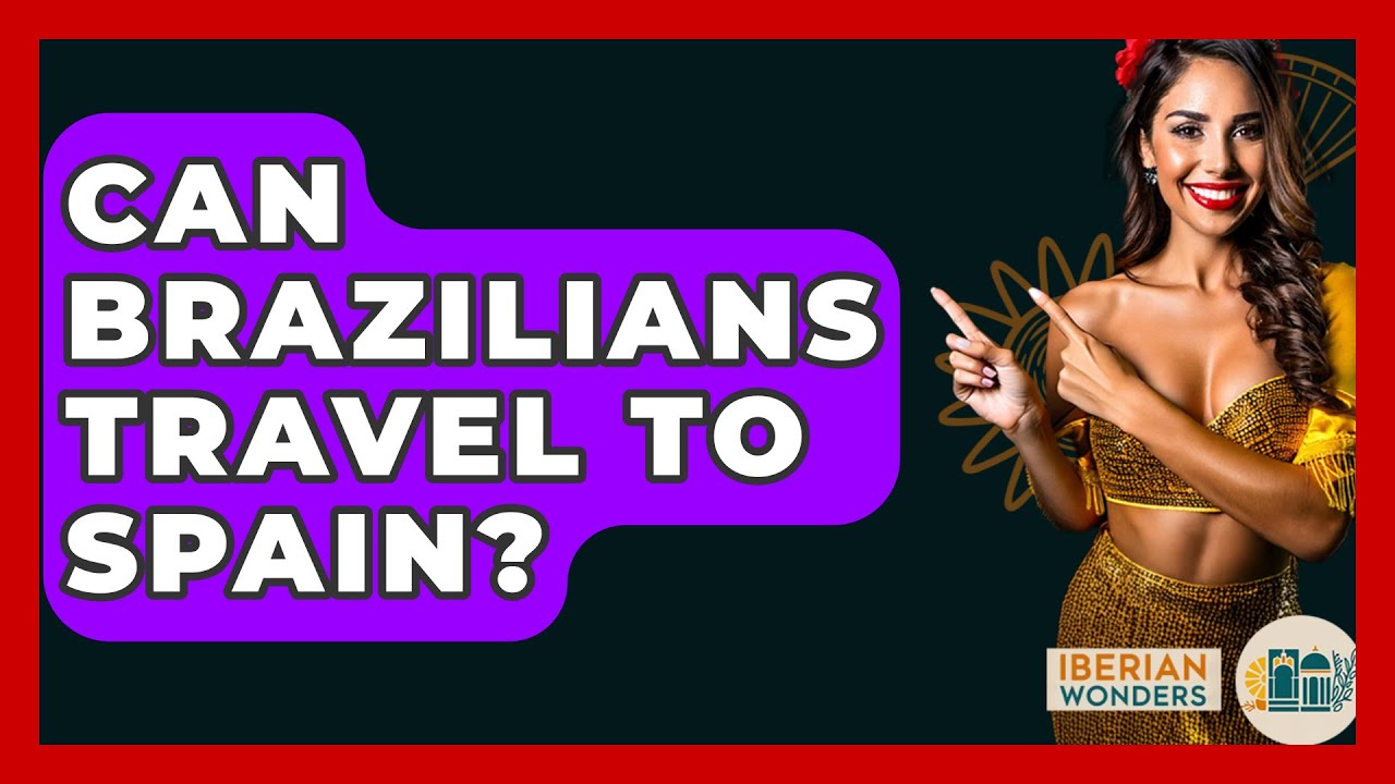 do brazilians need a visa for spain