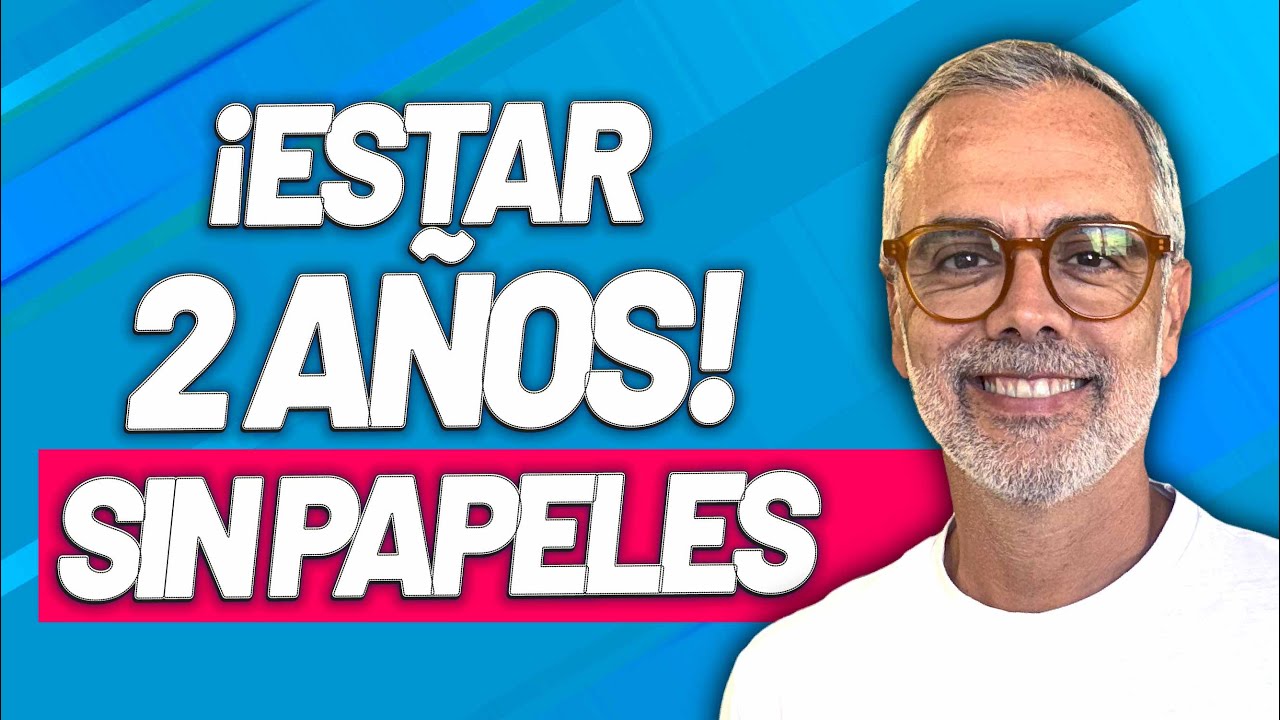 llevo 2 años en españa y no tengo papeles