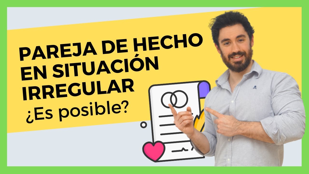 pareja de hecho con extranjero sin papeles