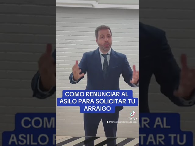 renunciar al asilo para solicitar arraigo laboral