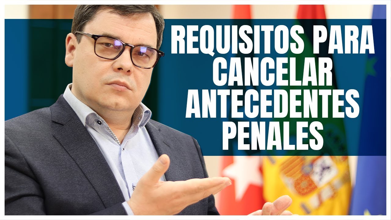 requisitos para cancelar antecedentes penales