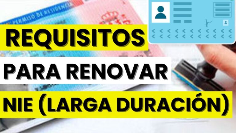 requisitos para renovar el nie de larga duracion
