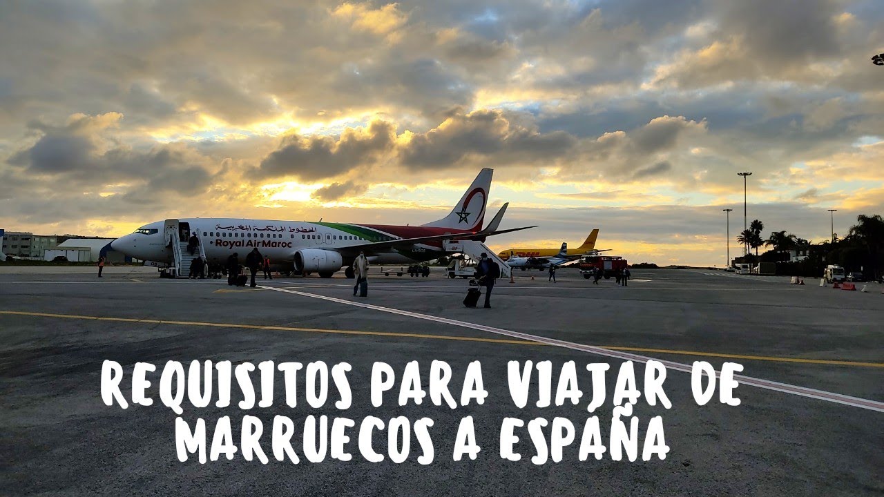 requisitos para viajar a españa desde marruecos