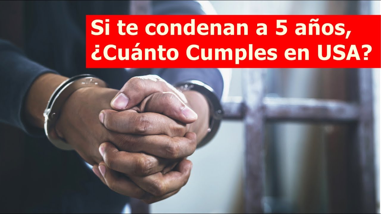 si te condenan a 4 meses cuanto cumples
