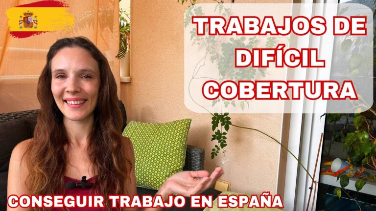 trabajos de dificil cobertura españa