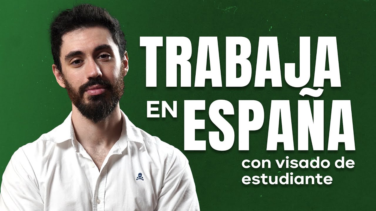 visa de estudiante españa permite trabajar